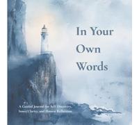 In Your Own Words: A Guided Journal for Self-Discovery, Inner Clarity, and Honest Reflection (2nd Edition)