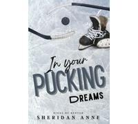 In Your Pucking Dreams: 2 (Kings Of Denver)