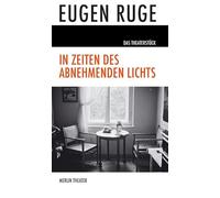 In Zeiten des abnehmenden Lichts: Theaterstück