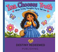 Ina Chooses Truth: When Tricky Thoughts Try to Tell Lies