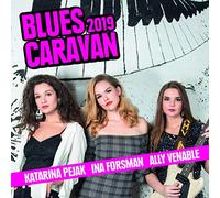 Ina Forsman, Katarina Pejak, Ally Venable - Blues Caravan 2019