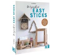 Ina Mielkau Do it yourself mit Easy Sticks: Dekoratives & Praktisches (Hardback)