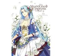 The Abandoned Empress, Vol. 7 (comic): (ABANDONED EMPRESS GN)