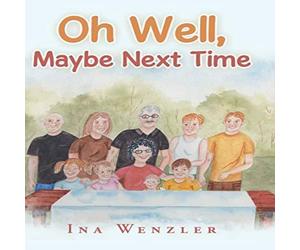 Ina Wenzler Oh Well, Maybe Next Time Hardback Book Ina Wenzler Multicolor