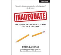 Inadequate: The system failing our teachers and your children