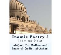 Inamic Poetry 2: Inam-un-Na'at: Volume 2