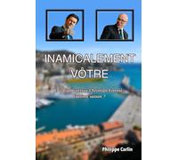 Inamicalement vôtre: Christian Estrosi versus Éric Ciotti : l’ultime saison ?