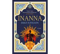 Inanna: The Sumerians: The First of the Sumerians Trilogy