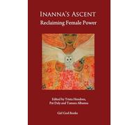Inanna's Ascent: Reclaiming Female Power