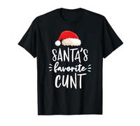 Inappropriate Christmas Gift For Women Santas Favorite Cunt T-Shirt