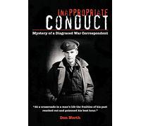 Inappropriate Conduct: Mystery of a Disgraced War Correspondent