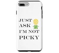 Inappropriate funny joke quote Just Ask I'm Not Picky Case for iPhone 7 Plus/8 Plus