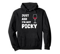 Inappropriate funny joke quote Just Ask I'm Not Picky Pullover Hoodie