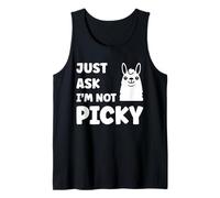 Inappropriate Funny Joke Quote Just Ask I'm Not Picky Tank Top