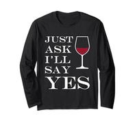 Inappropriate I'm Not Picky Funny Just Ask I'll say yes Long Sleeve T-Shirt