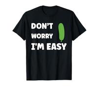 Inappropriate Not Picky Funny Ask Don't Worry I'm Easy T-Shirt