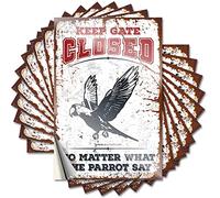 Inappropriate Stickers Keep Gate Closed No Matter What The Parrot Say Funny Sticker 10 Pcs Small Sign Funny Home Sign(8X12CM)