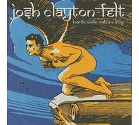Inarticulate Nature Boy by Josh Clayton-Felt (2004-05-17)