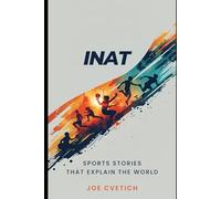 Inat: Sports Stories That Explain The World
