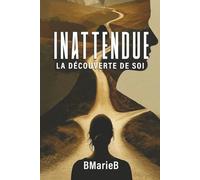 Inattendue: La découverte de soi