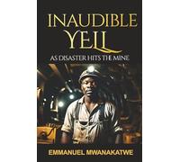 Inaudible Yell: As Disaster hits the Mine