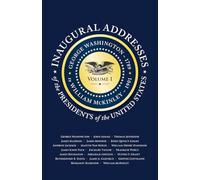 Inaugural Addresses of the Presidents of the United States: Volume I: 1 (Applewood Books)