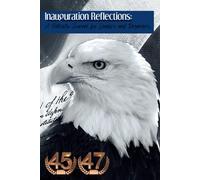 Inauguration Reflections: A Patriotic Journal for Leaders and Dreamers