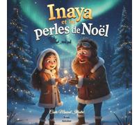 Inaya et les perles de noël: Un conte musical illustré et interactif pour enfants
