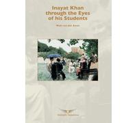 Inayat Khan through the Eyes of his Students: The Smit-Kerbert Collection