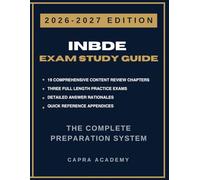 INBDE Study Guide 2026-2027: The Ultimate Integrated National Board Dental Examination Review with 700 Practice Questions, Detailed Rationales & ... Academy Dental Board Preparation Series)