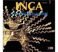 INCA - Inca: Aux Sources Du Mystere