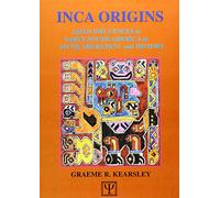 Inca Origins: Asian Influences in Early South America in Myth, Migration & History