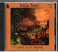 Inca Son Canto a La Libertad Vol. III Music and Dance of the Andes