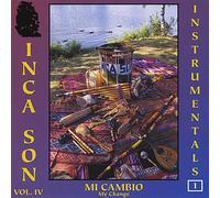 Inca Son - Mi Cambio (My Change) Vol. IV