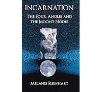 Incarnation: The Four Angles and the Moon's Nodes