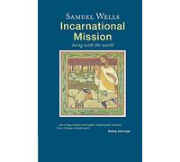 Incarnational Mission: Being with the world