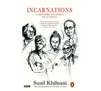 Incarnations: A History of India in 50 Lives