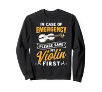 Incase Of Emergency Please Save My Violin First Art Pro Sweatshirt