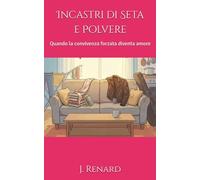 Incastri di Seta e Polvere: Quando la convivenza forzata diventa amore (Fuori Schema)