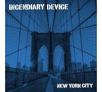Incendiary Device - New York City [VINYL]