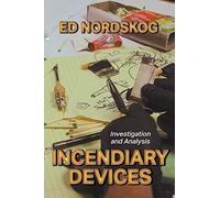 Incendiary Devices: Investigation and Analysis