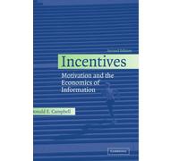 Incentives: Motivation and the Economics of Information