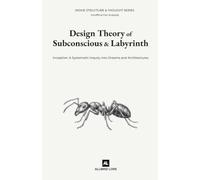 Inception: Design Theory of Subconscious and Labyrinth: A Systematic Inquiry into Dreams and Architectures (Unofficial Fan Analysis)