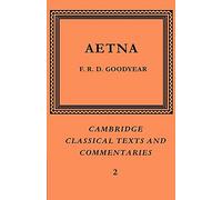 Incerti Auctoris Aetna: 2 (Cambridge Classical Texts and Commentaries, Series Number 2)