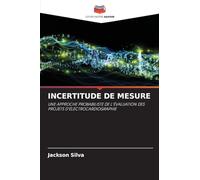 Incertitude de Mesure: UNE APPROCHE PROBABILISTE DE L'ÉVALUATION DES PROJETS D'ÉLECTROCARDIOGRAPHIE