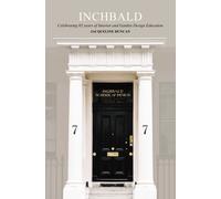 Inchbald: The Way In : Celebrating over 60 years of Interior and Garden Design Education