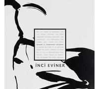 Inci Eviner: Behind It Something Intimate