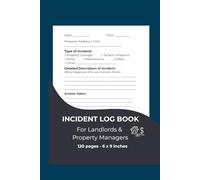 Incident Log Book: A Simple Record Book for Property Managers, Landlords, and Professionals (120 pages) (Landlord Essentials Series)