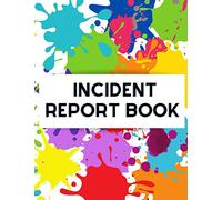Incident Report Book: Security Log Book For Work Record All Incident In Your Business Company Office Shop | Health & Safety Reports