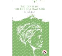 Incidents in the Life of a Slave Girl
